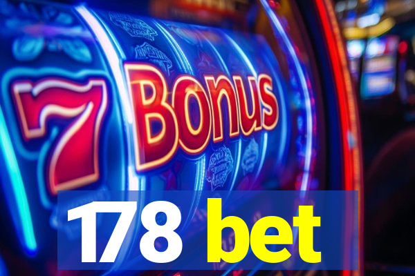 178 bet